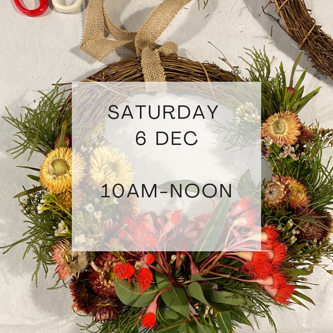 Christmas Wreath Making with Native Flowers | DECEMBER 2025